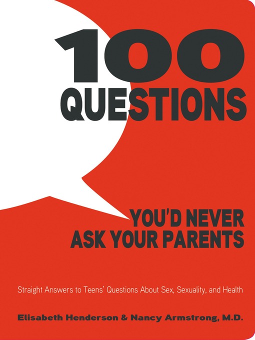 Title details for 100 Questions You'd Never Ask Your Parents by Elisabeth Henderson - Available